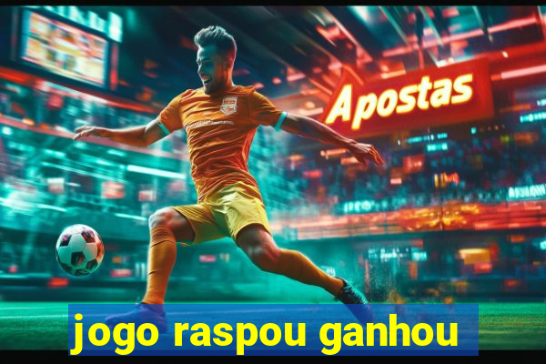 jogo raspou ganhou